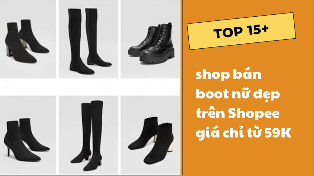 Lưu ngay 15+ shop bán boot nữ đẹp trên Shopee giá chỉ từ 59K
