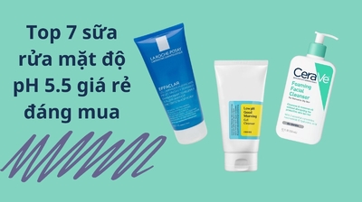 PH 5.5 là gì? Top 7 sữa rửa mặt độ pH 5.5 giá rẻ đáng mua