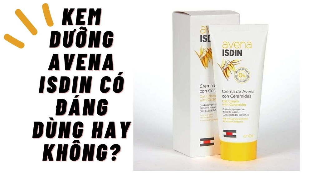 Review kem dưỡng da Avena Isdin giá hơn 300K liệu có đáng dùng không