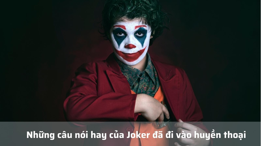 Những câu nói hay của Joker đã đi vào huyền thoại
