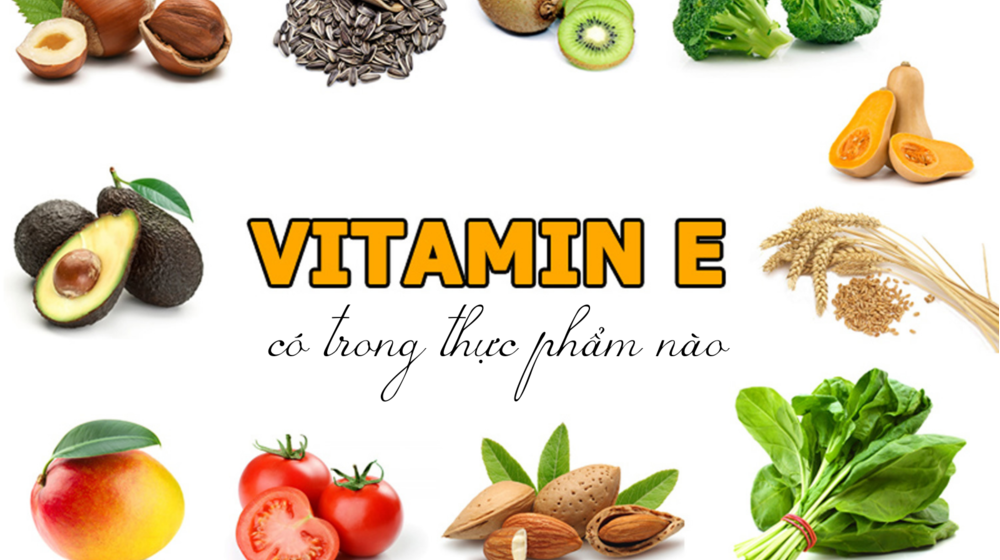 Vitamin E có trong thực phẩm nào, bạn đã biết