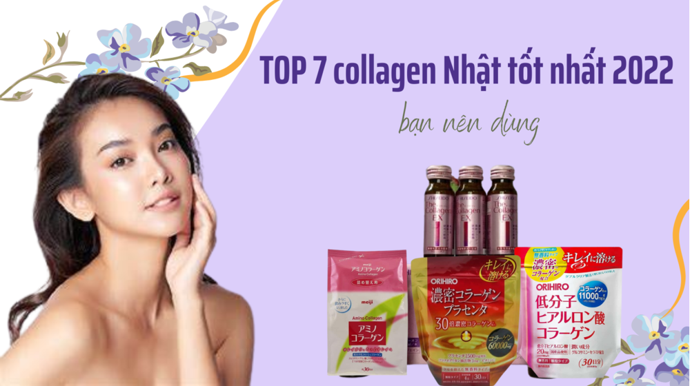 TOP 7 collagen Nhật tốt nhất 2022 bạn nên dùng