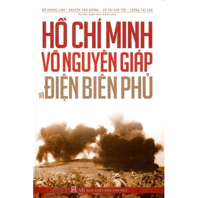 Hồ Chí Minh - Võ Nguyên Giáp Và Điện Biên Phủ