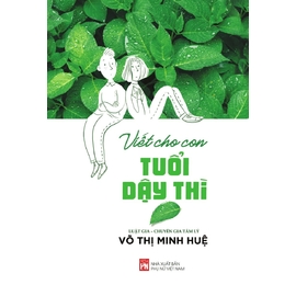 Viết Cho Con Tuổi Dậy Thì