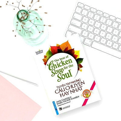 The Best of Chicken Soup - Tuyển Tập Những Câu Chuyện Hay Nhất