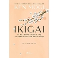 Ikigai - Bí mật sống trường thọ và hạnh phúc của người Nhật